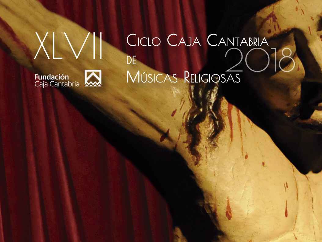XLVII Ciclo Caja Cantabria de Músicas Religiosas 2018