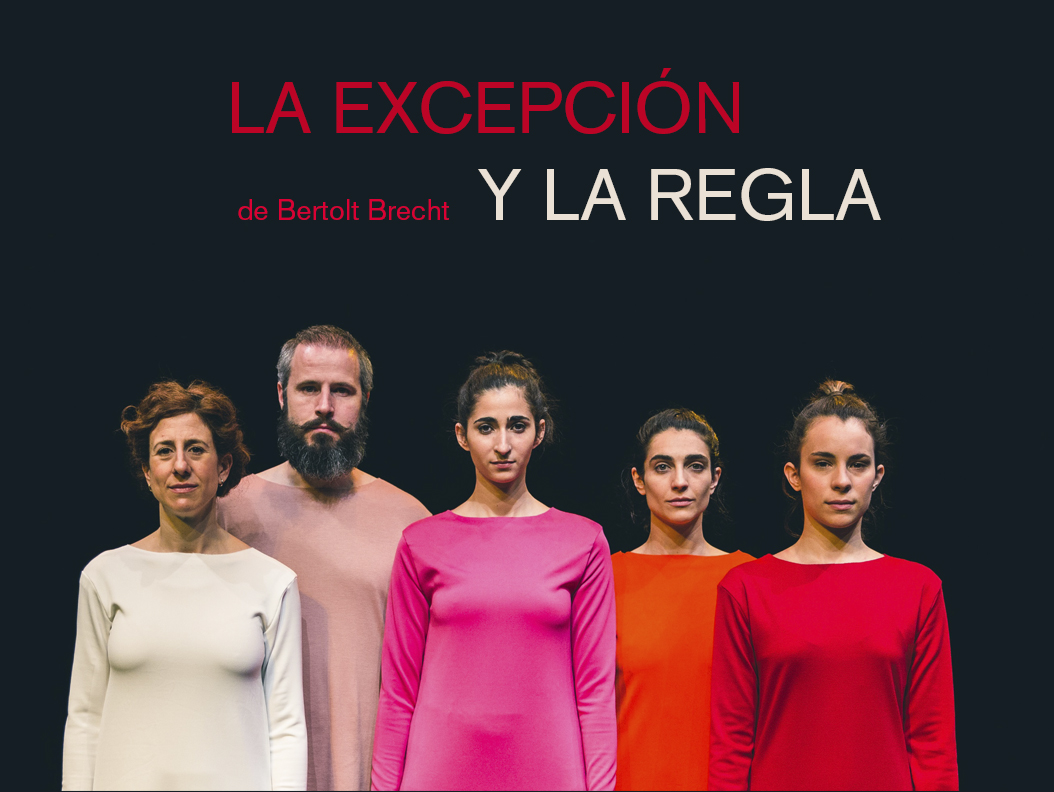 «La Excepción y la Regla» de Bertolt Brecht. Con Alba Flores, Juan Sánchez, Belén López-Varvarcel, Berta de la Dehesa y Ana Migallón.